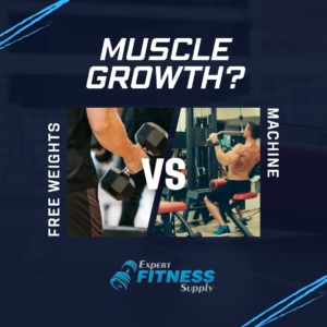 FREE WEIGHTS VS. MACHINES: WHICH IS BETTER FOR MUSCLE GROWTH?
