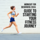 WORKOUT FOR BEGINNERS 2024: A COMPREHENSIVE GUIDE TO STARTING YOUR FITNESS JOURNEY